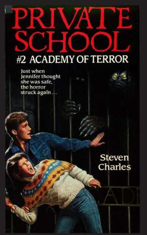 Private School #2, Academy of Terror de Steven Charles