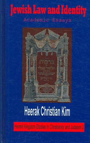 Jewish Law and Identity de H. C. Kim