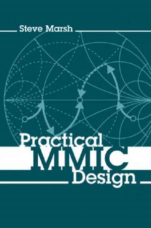 Practical MMIC Design de Steve Marsh