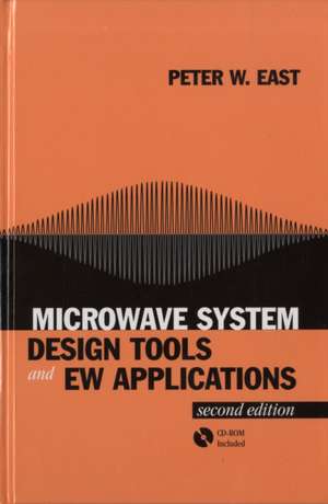 Microwave System Design Tools and EW Applications de Peter W. East