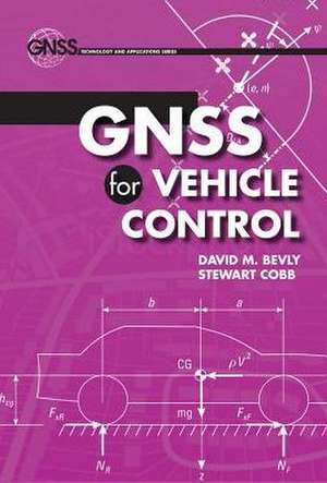 GNSS for Vehicle Control de David M. Bevly