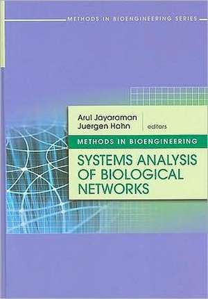 Methods in Bioengineering: Systems Analysis of Biological Networks de Arul Jayaraman