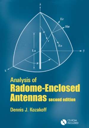 Analysis of Radome Enclosed Antennas [With CDROM]: Principles and Applications de Dennis J. Kozakoff