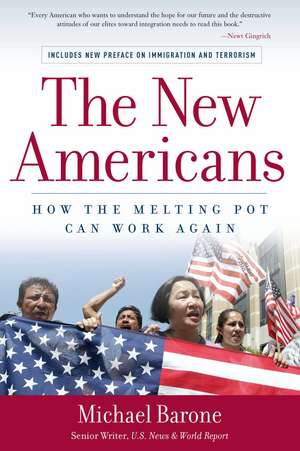 The New Americans: How the Melting Pot Can Work Again de Michael Barone