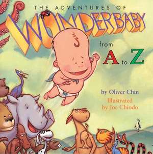 The Adventures of Wonderbaby: From A to Z de Joe Chiodo