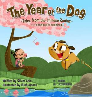 The Year of the Dog: Tales from the Chinese Zodiac de Oliver Chin