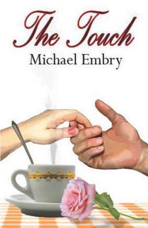 The Touch de Michael Embry