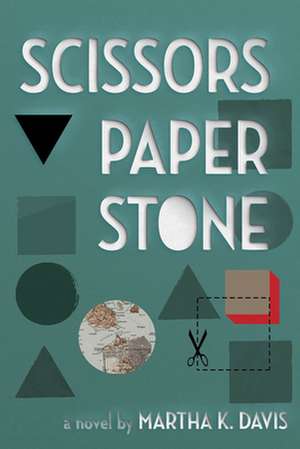 Scissors, Paper, Stone de Martha K Davis