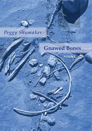 Gnawed Bones de Peggy Shumaker