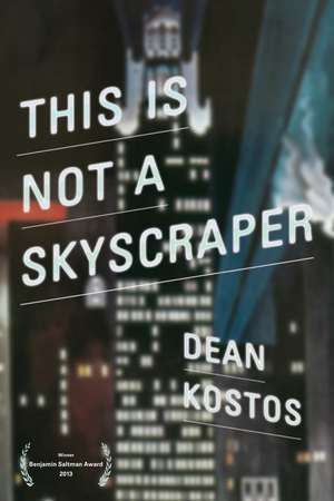 This Is Not a Skyscraper de Dean Kostos