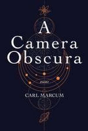 A Camera Obscura de Carl Marcum