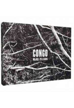 CONGO FRENCH EDITION de Paolo Pellegrin