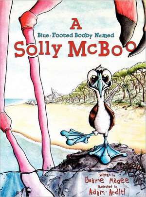 A Blue-Footed Booby Named Solly McBoo de Dwayne Magee