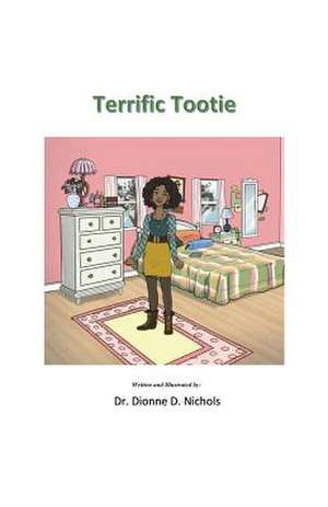 Terrific Tootie de Dr. Dionne D. Nichols