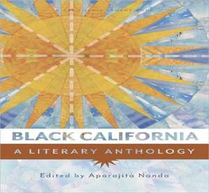 Black California: A Literary Anthology de Ula Y. Taylor