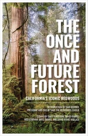 Once and Future Forest de Save the Redwoods League