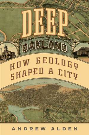 Deep Oakland de Andrew Alden