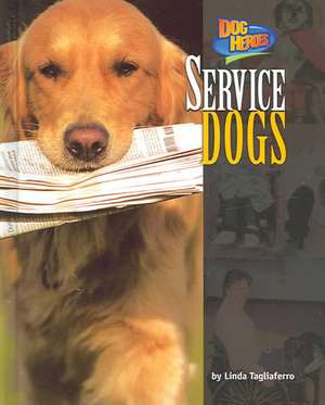 Service Dogs de Linda Tagliaferro