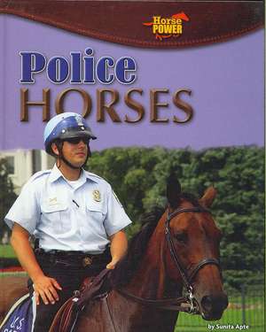 Police Horses de Sunita Apte