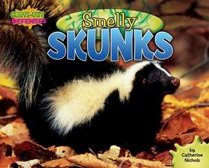 Smelly Skunks de Catherine Nichols