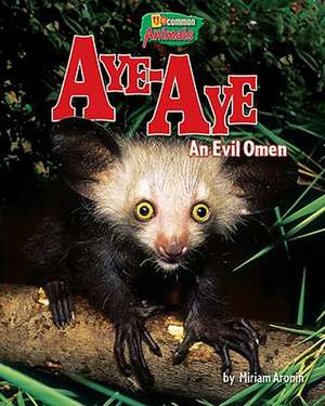 Aye-Aye: An Evil Omen de Miriam Aronin