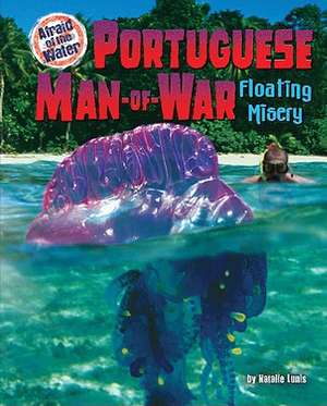 Portuguese Man-Of-War: Floating Misery de Natalie Lunis