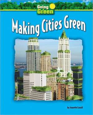 Making Cities Green de Jeanette Leardi