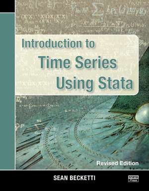 Introduction to Time Series Using Stata, Revised Edition de Sean Becketti