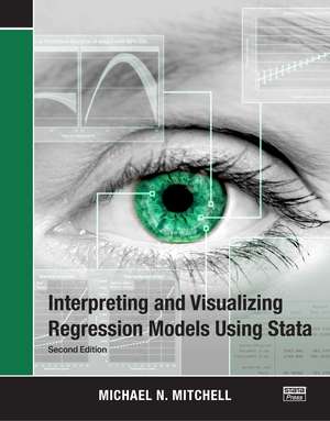 Interpreting and Visualizing Regression Models Using Stata de Michael N. Mitchell