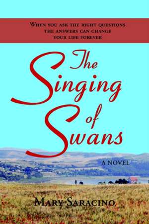 The Singing of Swans de Mary Saracino