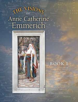 The Visions of Anne Catherine Emmerich (Deluxe Edition) de Anne Catherine Emmerich