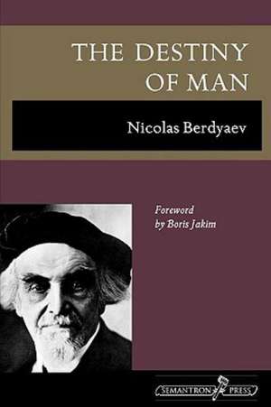 The Destiny of Man de Nikolai Berdiaev