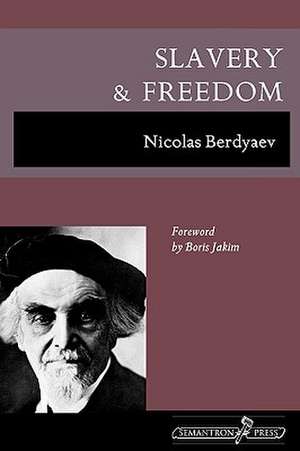 Slavery and Freedom de Nikolai Berdiaev