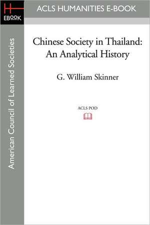 Chinese Society in Thailand: An Analytical History de G. William Skinner