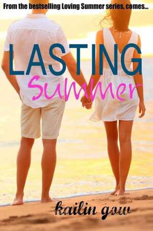 Lasting Summer (Loving Summer #5): An Erotic Adult Contemporary Romance) [ de Kailin Romance Gow