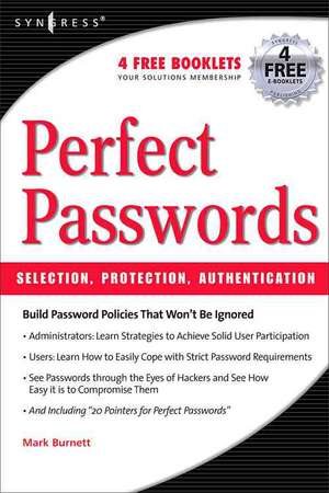 Perfect Password: Selection, Protection, Authentication de Mark Burnett