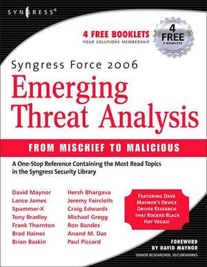 Syngress Force Emerging Threat Analysis: From Mischief to Malicious de Robert Graham