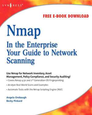Nmap in the Enterprise: Your Guide to Network Scanning de Angela Orebaugh
