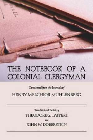 The Notebook of a Colonial Clergyman de Henry M. Muhlenberg