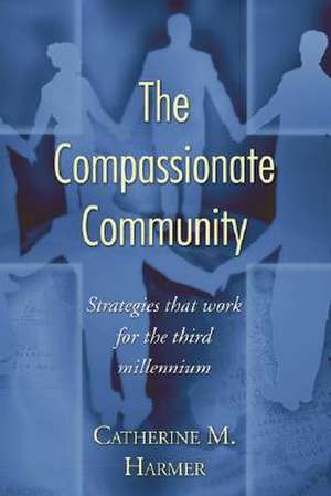 The Compassionate Community de Catherine M. Harmer