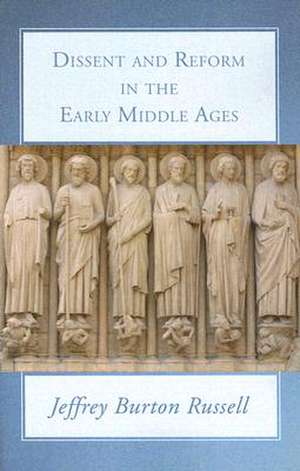 Dissent and Reform in the Early Middle Ages de Jeffrey Burton Russell