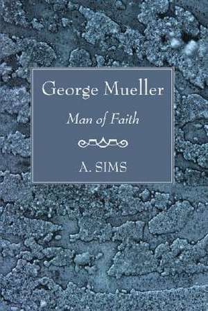 George Mueller de A. Sims