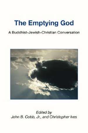 The Emptying God: A Buddhist-Jewish-Christian Conversation de John B. Jr. Cobb