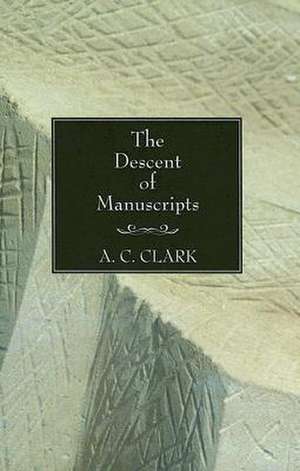 The Descent of Manuscripts de A. C. Clark