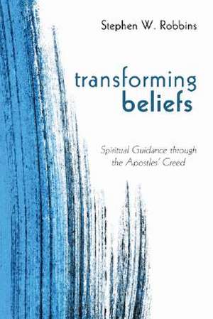 Transforming Beliefs de Stephen W. Robbins