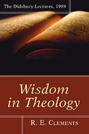 Wisdom in Theology de Ronald E. Clements