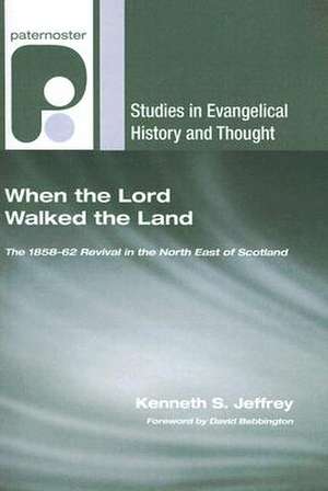 When the Lord Walked the Land de Kenneth S. Jeffrey