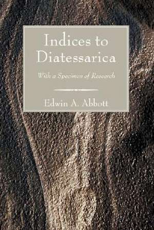 Indices to Diatessarica de Edwin Abbott Abbott