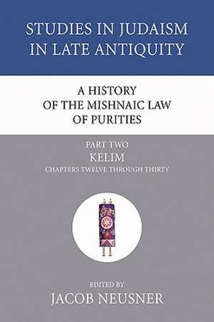 A History of the Mishnaic Law of Purities de Jacob Neusner