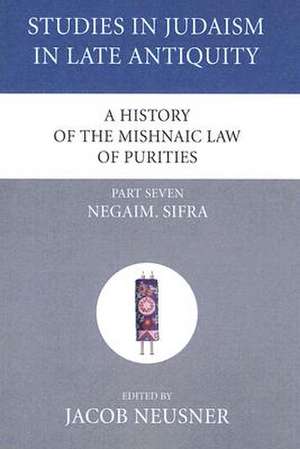 A History of the Mishnaic Law of Purities, Part Seven: Negaim. Sifra de Jacob Neusner